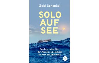 Törnberichte und Erzählungen Solo auf See Edel AG