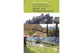 Travel Guides Greece Die 50 bekanntesten archäologischen Stätten in Mittel- und Nordgriechenland Nünnerich-Asmus Verlag & Media