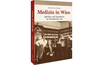 Medizin in Wien Sutton Verlag GmbH