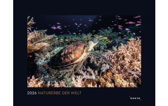 Kalender Das Naturerbe der Welt - KUNTH Wandkalender 2026 Wolfgang Kunth GmbH & Co KG