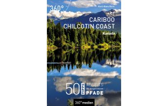 Travel Guides Kanada - Cariboo Chilcotin Coast 360 Grad Medien