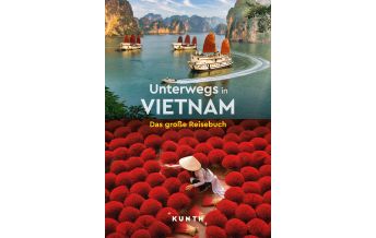 Illustrated Books KUNTH Unterwegs in Vietnam Wolfgang Kunth GmbH & Co KG