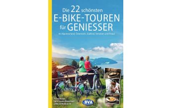 Radführer Die 22 schönsten E-Bike-Touren für Genießer im Alpenvorland, Österreich, Südtirol, Venetien und Friaul KOMPASS freytag & berndt