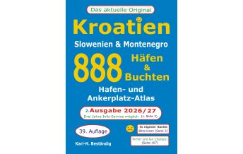 Revierführer Kroatien und Adria 888 Häfen und Buchten, Ausgabe 2026/27, Kroatien - Slowenien - Montenegro Karl-Heinz Beständig Selbstverlag