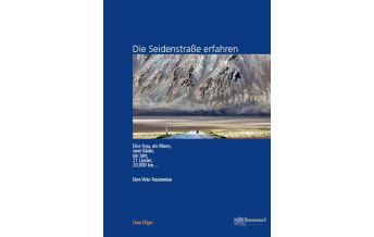 Raderzählungen Ellger Uwe Ritz Isabel - Die Seidenstraße erfahren Weltenbummel-Verlag