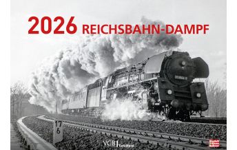 Kalender Reichsbahn-Dampf 2026 GeraMond Verlag GmbH