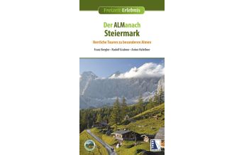 Wanderführer Freizeit-Erlebnis Der ALManach Steiermark Kral Verlag