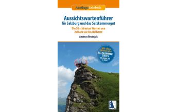 Reiseführer Aussichtswartenführer für Salzburg und das Salzkammergut Kral Verlag