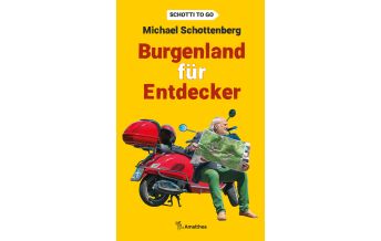 Reiseführer Burgenland für Entdecker Amalthea Verlag Ges.m.b.H.