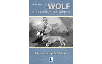Naturführer Der Wolf als Bauernschreck und Jagdobjekt Kral Verlag