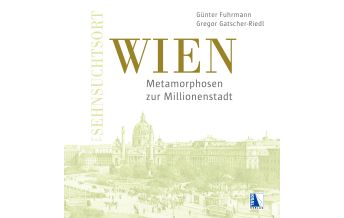 Geschichte K.u.k. Sehnsuchtsort Wien Kral Verlag