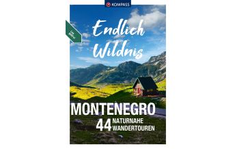 Wanderführer KOMPASS Endlich Wildnis - Montenegro KOMPASS freytag & berndt
