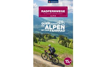 Radfernwege Europa Radfernwege quer durch die Alpen KOMPASS freytag & berndt