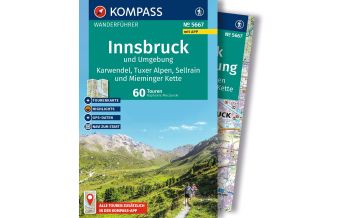 KOMPASS Wanderführer Innsbruck und Umgebung, Karwendel, Tuxer Alpen, Sellrain und Mieminger Kette, 60 Touren mit Extra-Tourenkarte KOMPASS freytag & berndt