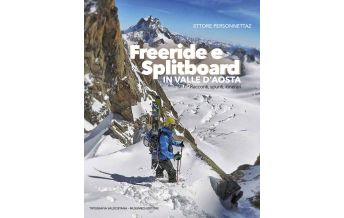 Skitourenführer Freeride e Splitboard in Valle d'Aosta Tipografia Valdostana