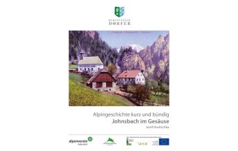 Climbing Stories Alpingeschichte kurz und bündig Johnsbach im Gesäuse Österreichischer Alpenverein