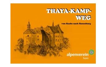 Weitwandern Thaya-Kamp-Weg ÖAV Sektion Horn