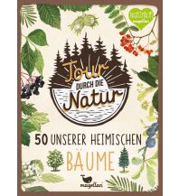 Kinderbücher und Spiele Tour durch die Natur - 50 unserer heimischen Bäume Magellan