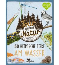 Kinderbücher und Spiele Tour durch die Natur - 50 heimische Tiere am Wasser Magellan