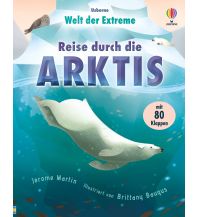 Kinderbücher und Spiele Welt der Extreme: Reise durch die Arktis Usborne Verlag