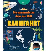 Kinderbücher und Spiele Die spannendsten Jobs der Welt: Raumfahrt Usborne Verlag