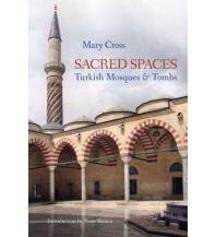 Bildbände Cros Mary - Sacred Spaces - Turkish Mosques & Tombs W.W. Norton & Company Ltd.