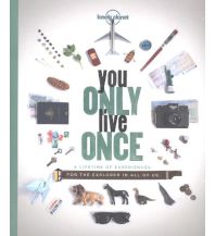 Reiseführer Lonely Planet You Only Live Once. Lonely Planet Bildband Du lebst nur einmal, englische Ausgabe Lonely Planet Publications