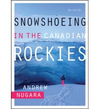 Winterwander- und Schneeschuhführer Andrew J. Nugara - Snowshoeing in the Canadian Rockies Rocky Mountain Books