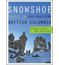 Winterwander- und Schneeschuhführer Snowshoe Trails in Southwestern British Columbia Rocky Mountain Books