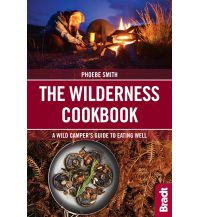 Campingführer Smith Phoebe - The Wilderness Cookbook Bradt Publications UK