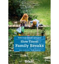 Slow Travel Family Breaks Bradt Publications UK