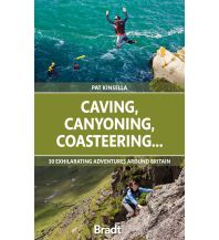 Caving, Canyoning, Coasteering…. Bradt Publications UK