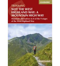 Weitwandern Not the West Highland Way: a Mountain High Way Cicerone