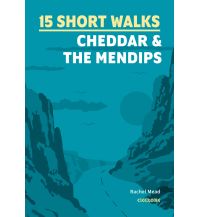 Wanderführer 15 Short Walks Cheddar and the Mendips Cicerone