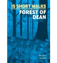 15 Short Walks in the Forest of Dean Cicerone