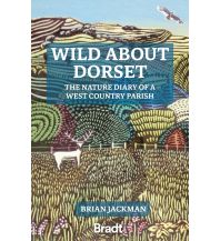 Wild About Dorset Bradt Publications UK