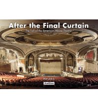 After the Final Curtain: The Fall of the American Movie Theater Editions Jonglez