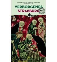 Reiseführer Frankreich Verborgenes Straßburg Editions Jonglez