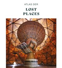 Themenatlanten Atlas der Lost Places Editions Jonglez