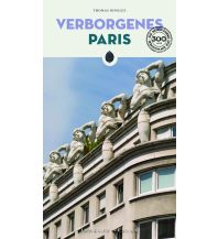 Reiseführer Frankreich Verborgenes Paris Editions Jonglez