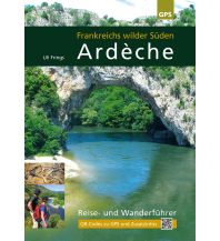 Hiking Guides Ardèche, Frankreichs wilder Süden Ardechereisen 