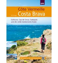 Reiseführer Reise- und Wanderführer Côte Vermeille & Costa Brava Ardechereisen 