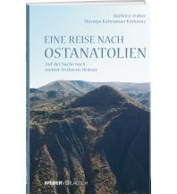 Reiseführer Türkei Eine Reise nach Ostanatolien Weber-Verlag