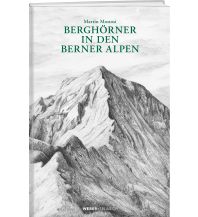 Outdoor Berghörner in den Berner Alpen Weber-Verlag