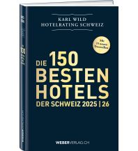 Hotel- und Restaurantführer Hotelrating Schweiz 2025/26 Weber-Verlag