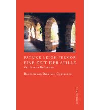 Reiseerzählungen Eine Zeit der Stille Dörlemann Verlag