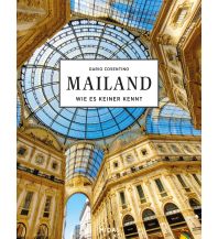 Bildbände MAILAND - Wie es keiner kennt Midas Verlag AG