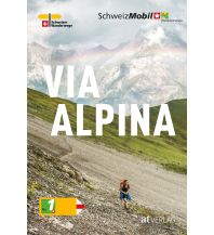 Long Distance Hiking Schweiz Mobil, Band 1, Via Alpina AT Verlag AZ Fachverlage AC