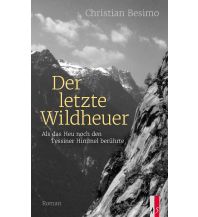 Climbing Stories Der letzte Wildheuer AS Verlag & Buchkonzept AG