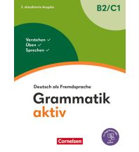 Grammatik aktiv - Deutsch als Fremdsprache - 2. aktualisierte Ausgabe - B2/C1 Cornelsen